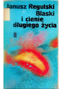 Blaski i cienie długiego życia