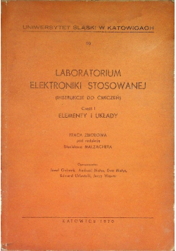 Laboratorium Elektroniki Stosowanej Część I elementy i układy