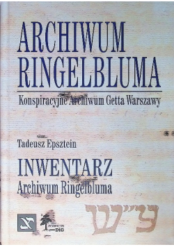 Archiwum Ringelbluma Konspiracyjne Archiwum Getta Warszawy
