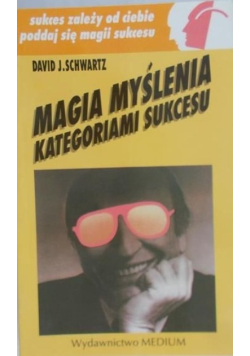 Magia myślenia kategoriami sukcesu