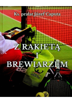Z rakietą i brewiarzem