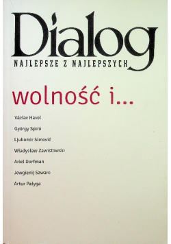Wolność i  Dialog najlepsze z najlepszych wolność i ...