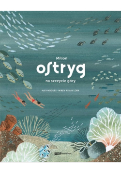 Milion ostryg na szczycie góry