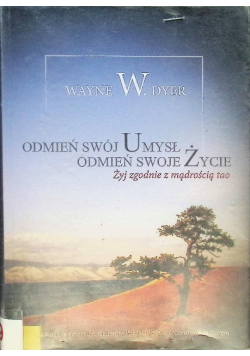 Odmień swój umysł odmień swoje życie