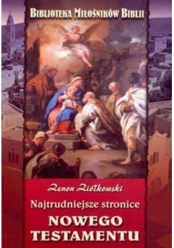 Najtrudniejsze stronice Nowego Testamentu