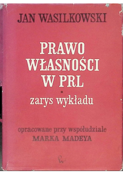 Prawo własności w PRL. Zarys wykładu