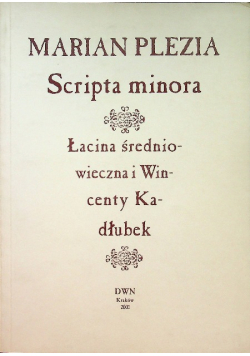Scripta minora łacina średniowieczna i Wincenty Kadłubek