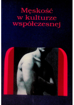 Męskość w kulturze współczesnej