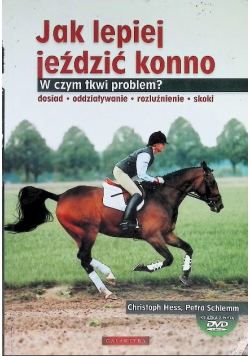 Jak lepiej jeździć konno W czym tkwi problem