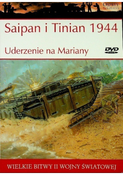 Wielkie bitwy II Wojny Światowej Saipan i Tinian 1944