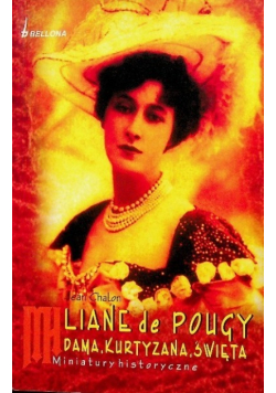 Liane de Pougy Dama Kurtyzana Święta
