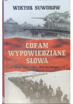 Cofam wypowiedziane słowa