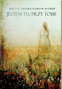 Jestem tu przy Tobie