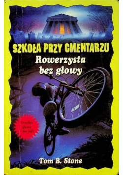 Szkoła przy cmentarzu Rowerzysta bez głowy