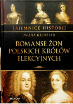 Romanse żon polskich królów elekcyjnych
