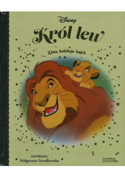 Złota kolekcja bajek Tom 1 Król lew