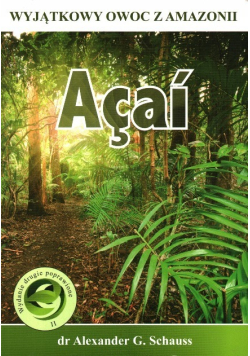 Acai Cudowny owoc z Amazonii