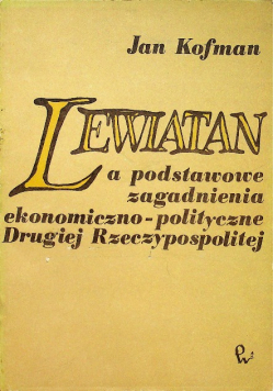 Lewiatan a podstawowe zagadnienia ekonomiczno  polityczne Drugiej Rzeczpospolitej