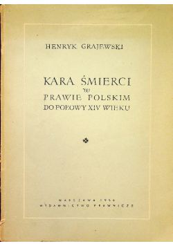 Kara śmierci w prawie polskim do połowy XIV wieku