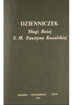 Dzienniczek Sługi Bożej S M Faustyny Kowalskiej