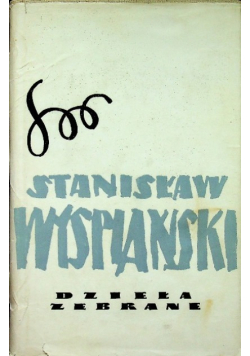 Dzieła zebrane  Wyspiański