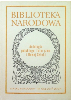 Antologia polskiego futuryzmu i Nowej Sztuki