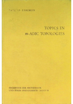 Topics in m-adic Topologies
