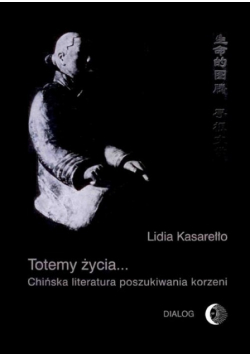 Totemy życia Chińska literatura poszukiwania
