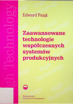 Zaawansowane technologie współczesnych systemów produkcyjnych