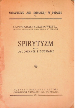 Spirytyzm czyli obcowanie z duchami 1923 r.