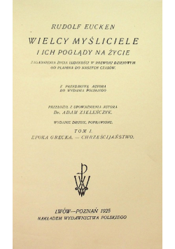 Wielcy myśliciele i ich poglądy na życie Tom I 1925 r