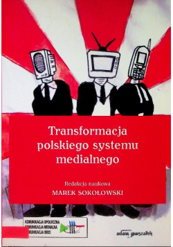 Transformacja polskiego systemu medialnego