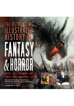 The Astounding Illustrated History of Fantasy & Horror