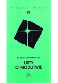 Z tradycji mniszej Tom 19 Listy o modlitwie