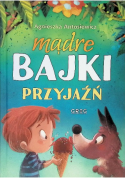 Mądre bajki przyjaźń