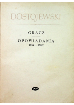 Gracz Opowiadania 1862 -1869