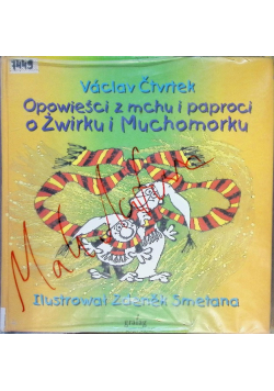 Opowieści z mchu i paproci O Żwirku i Muchomorku