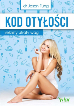 Kod otyłości Sekrety utraty wagi