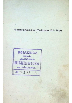 Szaleniec z pałacu St. Pol Tom 2 1930 r.