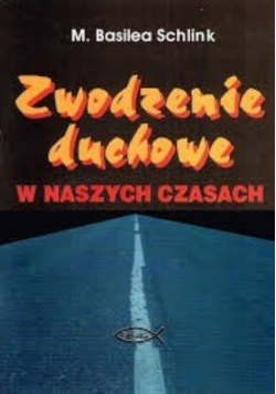 Zwodzenie duchowe w naszych czasach