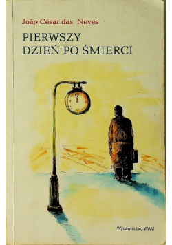 Pierwszy dzień po śmierci