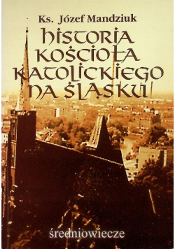 Historia Kościoła katolickiego na Śląsku Średniowiecze