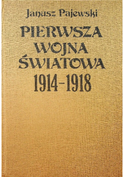 Pierwsza Wojna Światowa 1914 - 1918