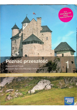 Poznać przeszłość Klasa 1 Podręcznik do historii dla liceum i technikum Zakres podstawowy