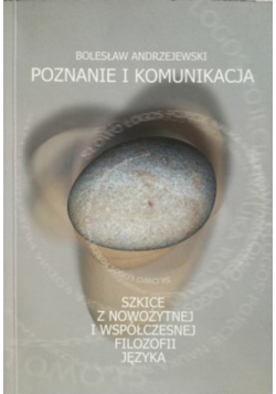 Poznanie i komunikacja szkice z nowożytnej i współczesnej filozofii języka