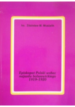 Episkopat Polski wobec najazdu bolszewickiego 1919-1920