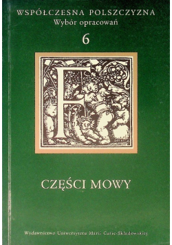Współczesna polszczyzna Wybór opracowań Tom 6 Części mowy