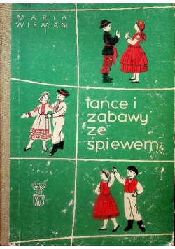 Tańce i zabawy ze śpiewem