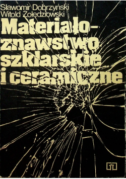 Materiałoznawstwo szklarskie i ceramiczne