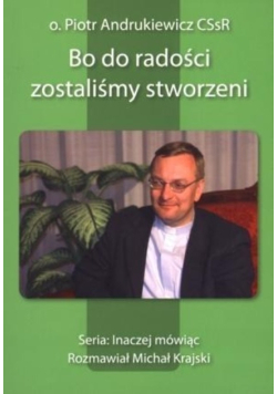 Bo do radości zostaliśmy stworzeni